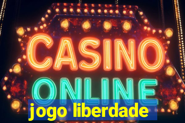 jogo liberdade