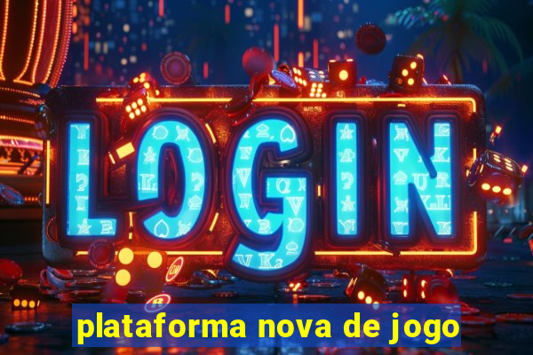 plataforma nova de jogo