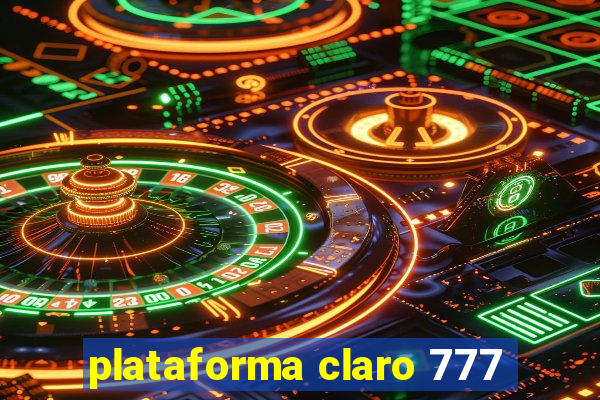 plataforma claro 777