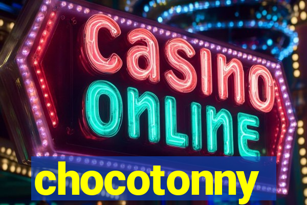 chocotonny