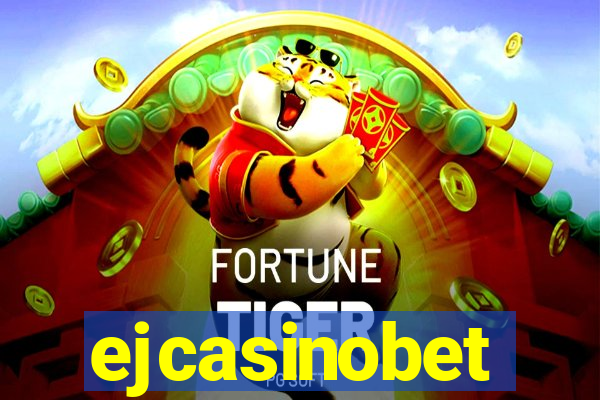 ejcasinobet