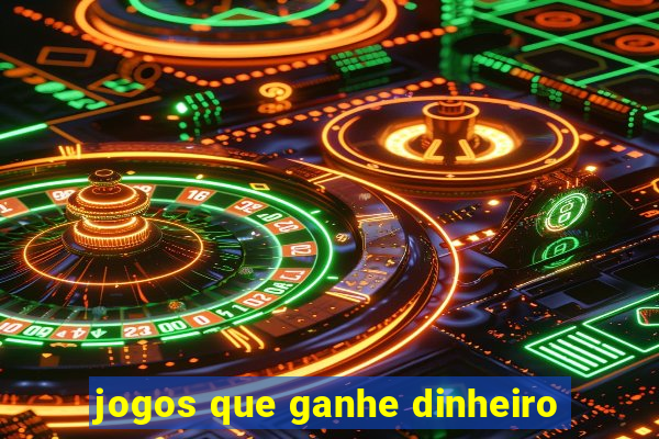 jogos que ganhe dinheiro