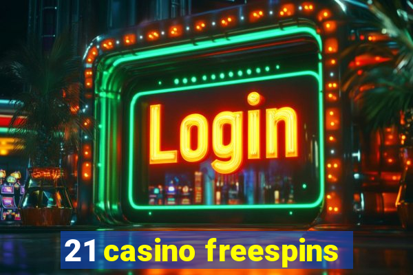 21 casino freespins