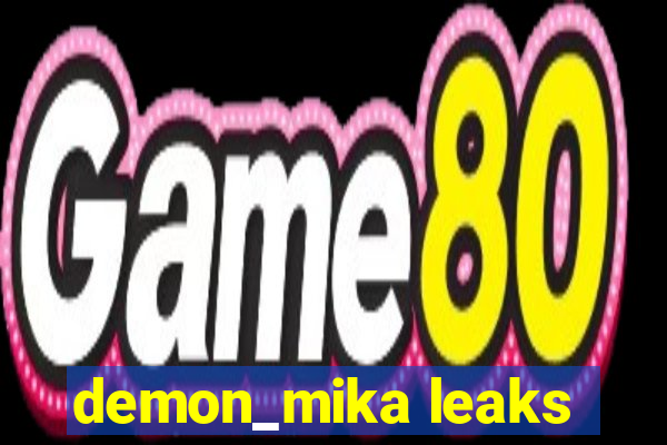 demon_mika leaks