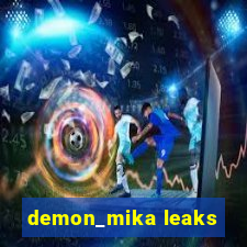 demon_mika leaks