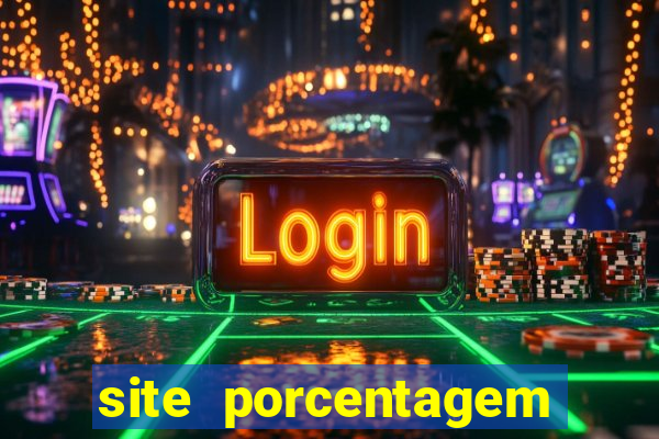 site porcentagem jogos slot