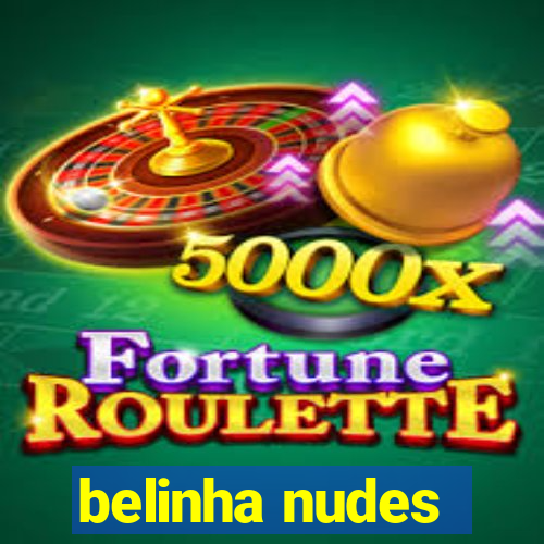 belinha nudes