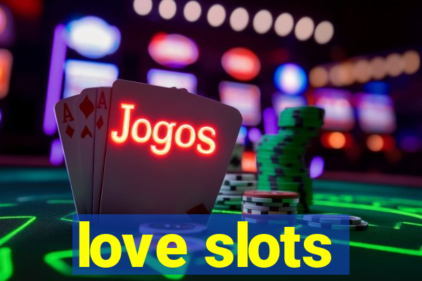 love slots