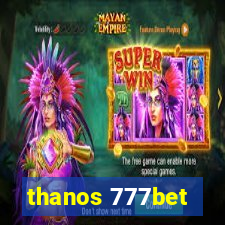 thanos 777bet