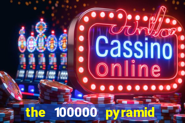 the 100000 pyramid slot review