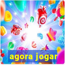 agora jogar