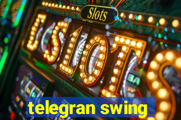 telegran swing