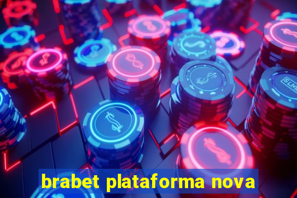 brabet plataforma nova