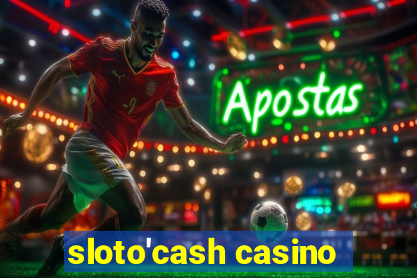 sloto'cash casino