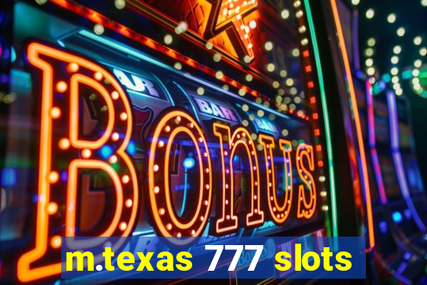 m.texas 777 slots