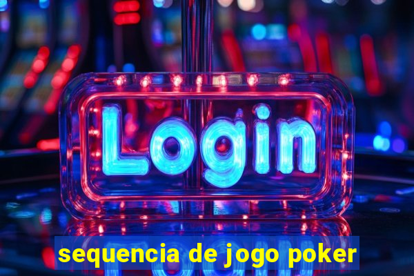 sequencia de jogo poker