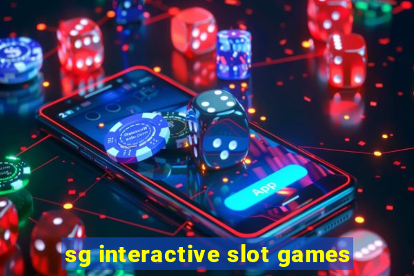 sg interactive slot games