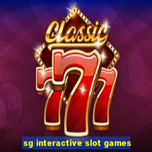 sg interactive slot games