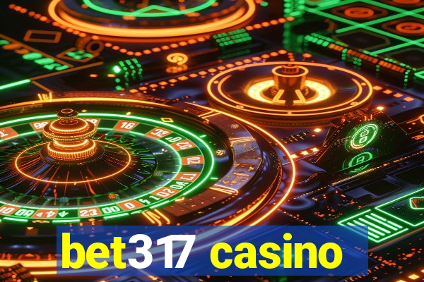 bet317 casino