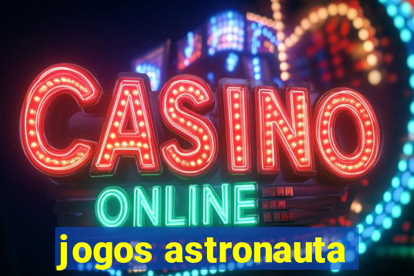 jogos astronauta