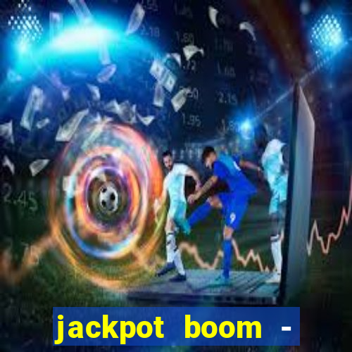 jackpot boom - casino slots