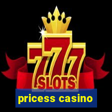 pricess casino