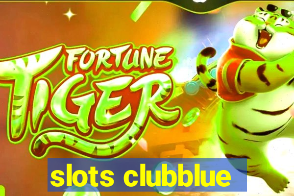 slots clubblue