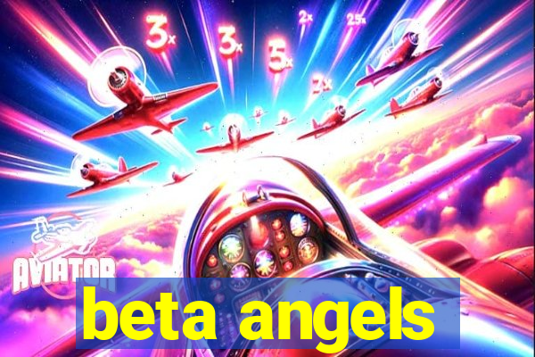 beta angels