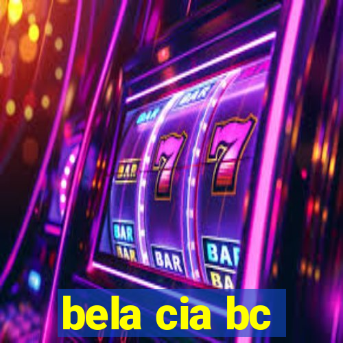 bela cia bc