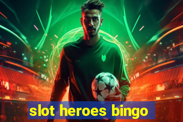 slot heroes bingo