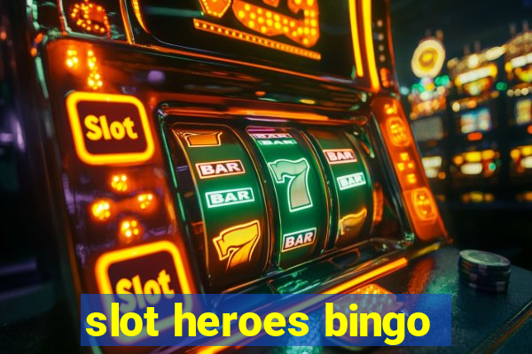 slot heroes bingo