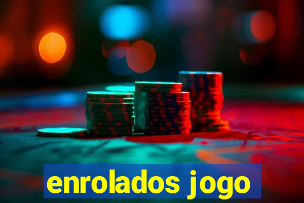 enrolados jogo