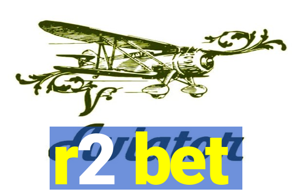 r2 bet