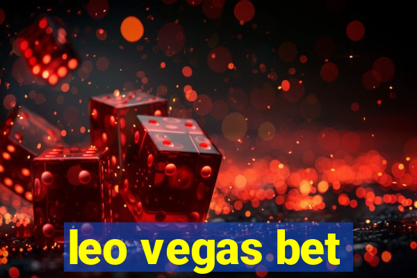 leo vegas bet