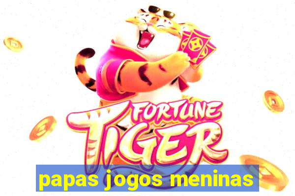 papas jogos meninas