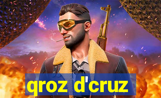 qroz d'cruz