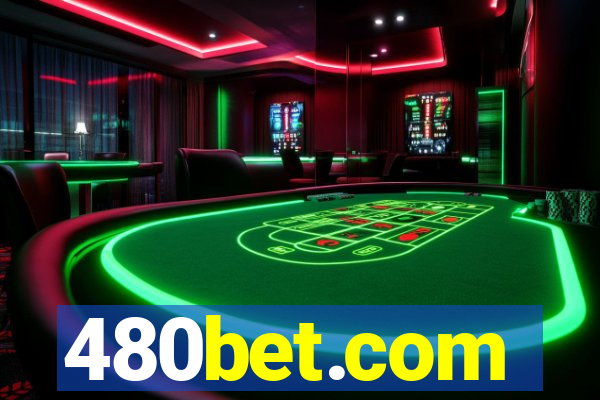 480bet.com