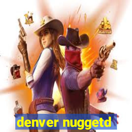 denver nuggetd