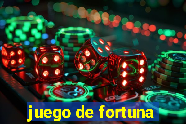 juego de fortuna