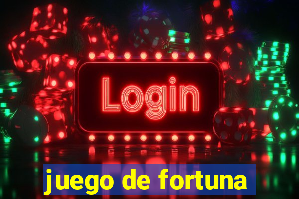 juego de fortuna