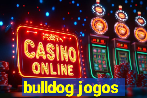 bulldog jogos