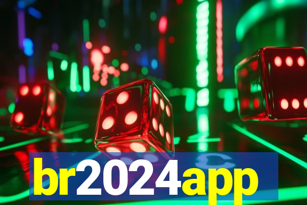 br2024app