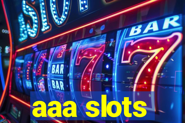 aaa slots