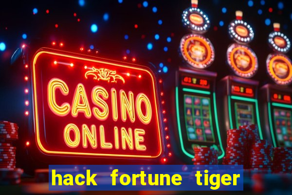 hack fortune tiger grátis download