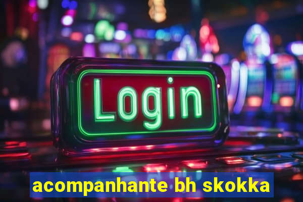 acompanhante bh skokka