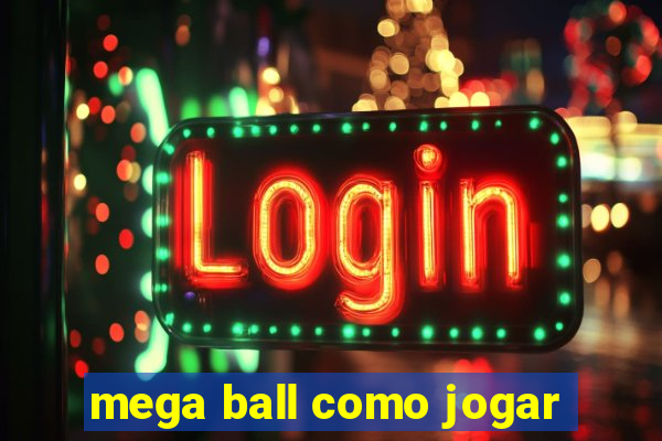 mega ball como jogar