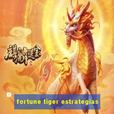 fortune tiger estrategias