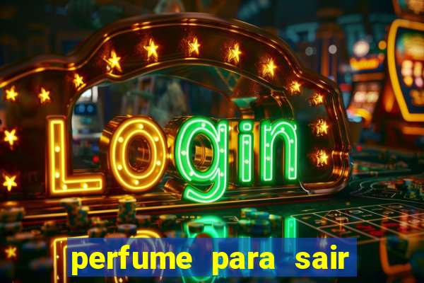 perfume para sair a noite