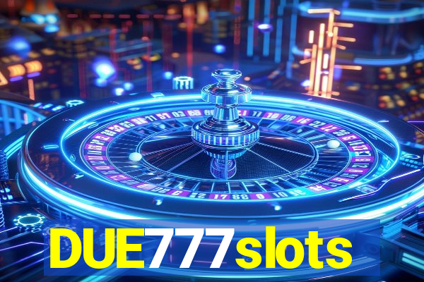 DUE777slots