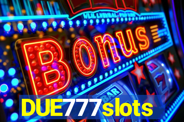 DUE777slots